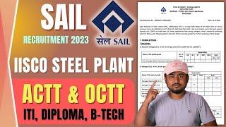 SAIL IISCO STEEL PLANT Recruitment 2023 || OCTT, ACTT, Manager, ITI, Diploma, B-Tech Job 2023