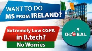 Worried about low CGPA in BTech? Do this to do MS from Ireland | MS PhD Direct PhD from Ireland