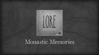 Legends: Monastic Memories