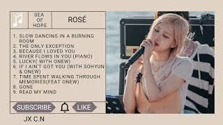 ROSÉ 로제 Full Sea of Hope Playlist 2021 - Songs Cover