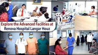 Explore the Advanced Facilities at Renova Hospital Langar Houz || Best Multispeciality Hospital