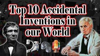 Top 10 Accidental Inventions in our World