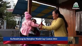 Ka Result jong ka Mawphor World Cup Contest - 2022