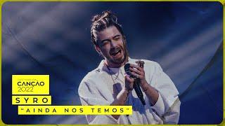 SYRO – “Ainda nos Temos” | Final | Festival da Canção 2022