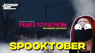 Fears to Fathom: Woodbury Getaway - SPOOKTOBER | Live by JEREMIAH KANE