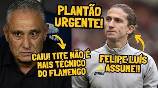 PLANTÃO URGENTE! CAIU! TITE NÃO É MAIS TÉCNICO DO FLAMENGO! FILIPE LUIS ASSUME! FLA BUSCA SUBSTITUTO