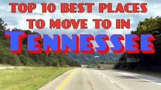 Top 10 Best Places To Move To In Tennessee