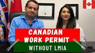 Can I get work permit without LMIA?