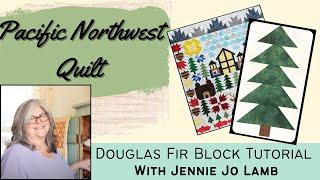 Pacific Northwest Life Sew Along Week 7 (Douglas Fir Block) With Lamb Farm Designs & RebsFabStash