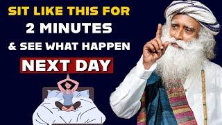 Sit Like This For 2 Minutes | Life Will Organize Itself | Sadhguru On New Year Message 2025