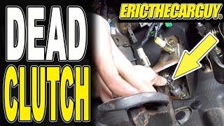 How To Fix a Dead Clutch Pedal