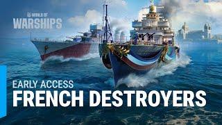 Early Access: French Destroyers