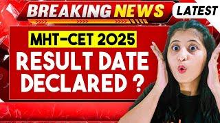 MHT-CET 2025 RESULT DATE DECLARED? | MHT-CET RESULT KB AAYEGA? | BY SIONA MAM