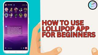 How to Use Lollipop Livestream App For Beginners