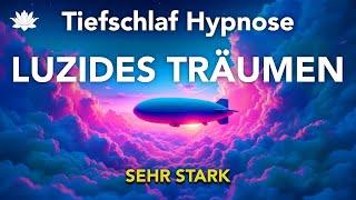 Tiefschlaf Hypnose  (Sehr Stark!!) LUZIDES TRÄUMEN & WUNSCHERFÜLLUNG - Klar Träumen