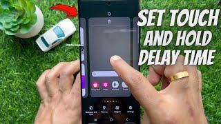 How to Set Touch and Hold Delay Time Duration on Samsung Phone