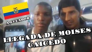 ️LLEGADA DE MOISES CAICEDO A ECUADOR   LUEGO DE LA ELIMINACION DEL MUNDIAL  #like #suscríbete