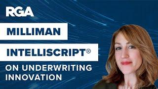 Underwriting Innovation Insights: Interview with Milliman IntelliScript®