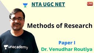 Methods of Research | Paper I | Unacademy Live NTA UGC NET | Dr. Venudhar Routiya