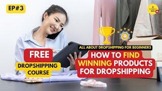 EP#3 : How to Find Winning Products for Dropshipping | Tools & Resources to Find Best Products