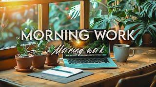 Morning Jazz Music for Work - Relaxing Music for Work and Study, Increase Concentration & Creativity