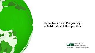 Hypertension in Pregnancy: A Public Health Perspective | UAB School of Public Health