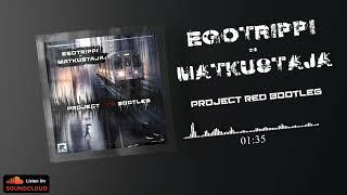 Egotrippi - Matkustaja (Project Red bootleg) [FREE DOWNLOAD]