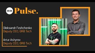 G3 Pulse Podcast: GR8 Tech (Oleksandr Feshchenko and Artur Ashyrov)