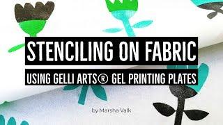 Print with Stencils on Fabric with Gelli Arts® Gel Printing Plates