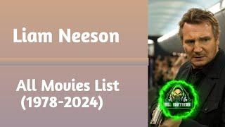 Liam Neeson All Movies List (1978-2024)