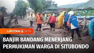 Banjir Bandang Menerjang 86 Rumah Warga di Situbondo | Liputan 6