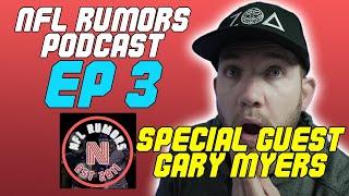 NFLRums Official Podcast with Tanner Phifer | EP 3 | Special Guest - Gary Myers