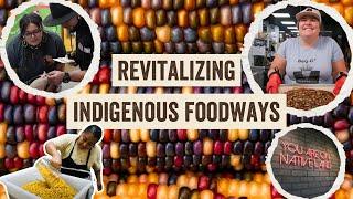 Revitalizing Indigenous Foodways: NATIFS, Owmani, and the Indigenous Food Lab