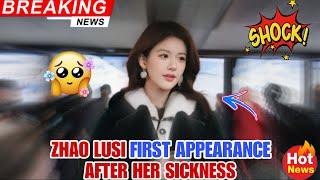 Zhao Lusi’s First Appearance After Her Sickness – Her Words Will Shock You! 