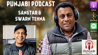 Sangtar and Swarn Tehna (EP36) - Punjabi Podcast