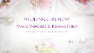 WEDDING CEREMONY I LIVE STREAMING I MANU VARGHESE & RESHMA PHILIP I WEDDING HUES PHOTOGRAPHY