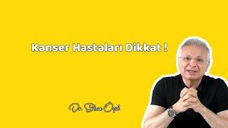 KANSER HASTALARI DİKKAT ! BU BİLGİLER ÖNEMLİ ! ( İmmünoterapi Tedavisi) - Dr. Erhan Özel