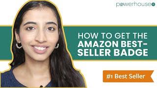 How to Get Amazon Bestseller Badge For Your Products |2021| Improve Your List Ranking| Powerhouse91