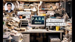 Leveraging The PARA Method To Re-organize Your Digital Life