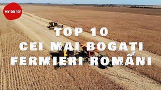 TOP 10 - CEI MAI BOGAȚI FERMIERI DIN ROMÂNIA