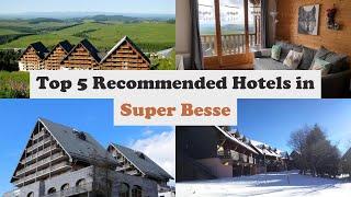 Top 5 Recommended Hotels In Super Besse | Top 5 Best 3 Star Hotels In Super Besse