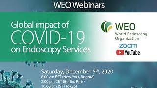 2020: WEO Webinar: Global Impact of COVID-19 on Endoscopy Services