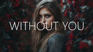 Astraye & Sadboixx - Without You (Lyrics)