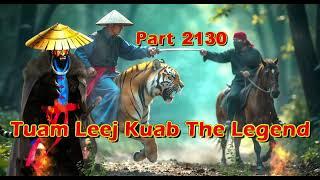 Tuam Leej Kuab The Legend Hmong Warrior  (Part 2130)