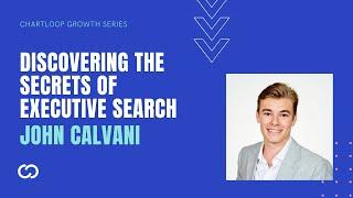 Secrets of Executive Search with John Calvani [hands-on session]