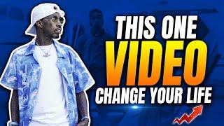 THIS 1 VIDEO WILL CHANGE YOUR LIFE