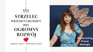 #STRZELEC 09.-12.2024 OGROMNY ROZWÓJ #Channeling #Tarot #Energia #medium #swiatmaui