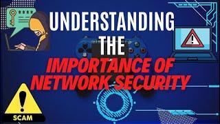 Understanding the Importance of Network Security