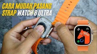 Cara Mudah Pasang Strap Watch 8 Ultra / Z66 Ultra