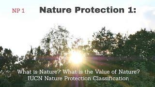 (NP 1) Nature Protection, Value and IUCN